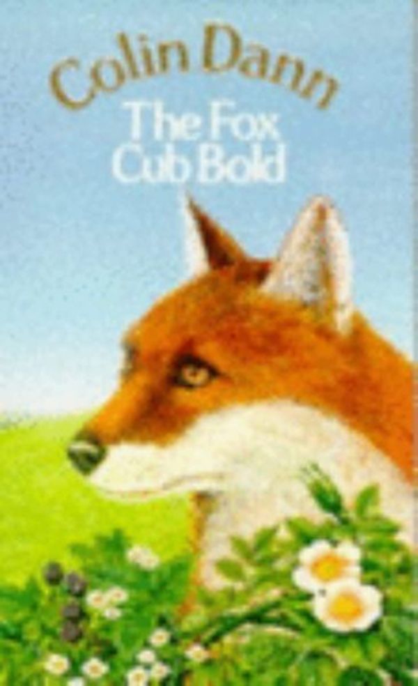 Cover Art for 9780099375203, The Fox Cub Bold by Colin Dann
