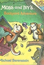 Cover Art for 9780394876047, Peat Moss and Ivy's Backyard Adventure by Michael Berenstain