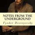 Cover Art for 1230000283671, Notes from the Underground by Fyodor Dostoyevsky