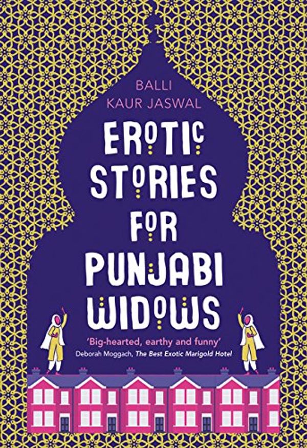 Cover Art for 9780008209889, Erotic Stories for Punjabi Widows by Balli Kaur Jaswal