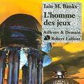 Cover Art for 9782221104316, L'homme des jeux by Iain Banks