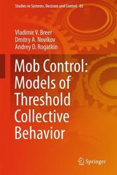Cover Art for 9783319518640, Mob ControlModels of Threshold Collective Behavior 2017 by Vladimir V. Breer,Dmitry A. Novikov,Andrey D. Rogatkin