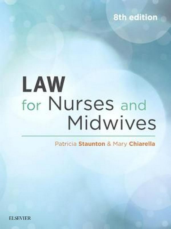 Cover Art for 9780729542456, Law for Nurses and Midwives by Patricia Staunton AM RN  CM  LLB  MCrim; Barrister-at-Law of the Inner Temple  London