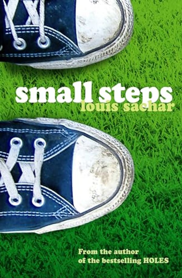 Cover Art for 9780747591252, Small Steps by Louis Sachar