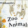 Cover Art for 9781887734929, Zoo Animals by Brian Wildsmith