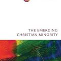 Cover Art for 9781532631023, The Emerging Christian Minority (Pro Ecclesia) by Victor Lee Austin