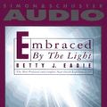 Cover Art for 9780671886233, Embraced by the Light by Betty J. Eadie