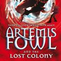Cover Art for 9780141320793, Artemis Fowl: Lost Colony by Eoin Colfer