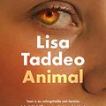 Cover Art for B08JCRSWRC, Animal: The first novel from the author of Three Women by Lisa Taddeo