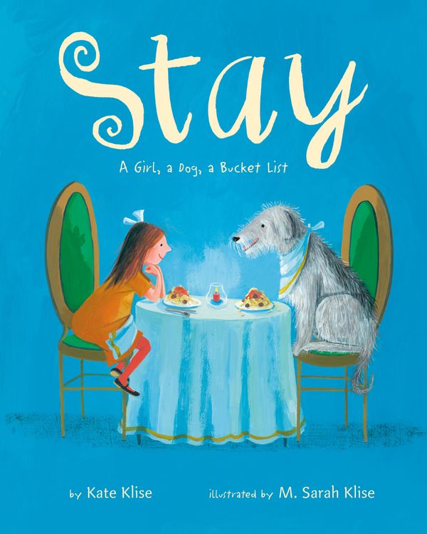 Cover Art for 9781250107145, StayA Girl, a Dog, a Bucket List by Kate Klise