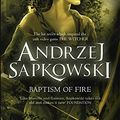 Cover Art for 9780575090965, Baptism of Fire by Andrzej Sapkowski