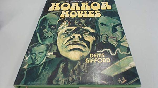 Cover Art for 9780600369264, A Pictorial History of Horror Movies by Denis Gifford