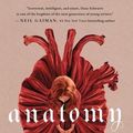 Cover Art for 9781250774156, Anatomy: A Love Story by Dana Schwartz