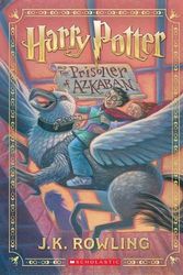 Cover Art for 9781338878943, Harry Potter and the Prisoner of Azkaban (Harry Potter, Book 3) by J K. Rowling