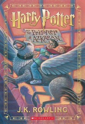 Cover Art for 9781338878943, Harry Potter and the Prisoner of Azkaban (Harry Potter, Book 3) by J K. Rowling