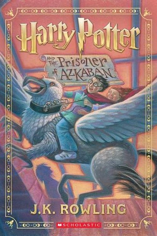 Cover Art for 9781338878943, Harry Potter and the Prisoner of Azkaban (Harry Potter, Book 3) by J K. Rowling