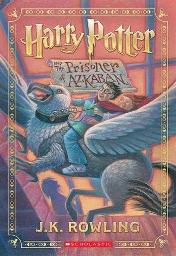 Cover Art for 9781338878943, Harry Potter and the Prisoner of Azkaban (Harry Potter, Book 3) by J K. Rowling