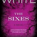 Cover Art for 9780061576621, The Sixes by Kate White