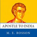 Cover Art for B00ITY33QC, All the Apostles of the Bible: Thomas Ben Levi: Apostle to India by Rosson, M. E.