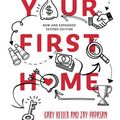 Cover Art for 9781491540305, Your First Home: The Proven Path to Home Ownership by Gary Keller, Dave Jenks, Jay Papasan