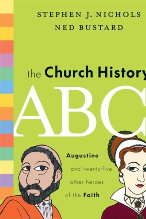 Cover Art for 9781433514722, The Church History ABCs by Stephen J. Nichols