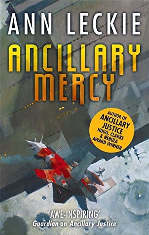 Cover Art for B01N3ZCA47, Ancillary Mercy (Imperial Radch) by Ann Leckie (2015-10-08) by Ann Leckie