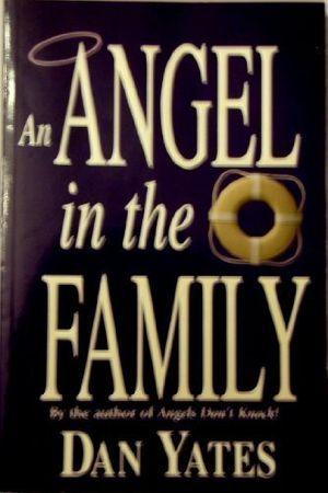 Cover Art for 9781577342823, An Angel in the Family: A Novel by Dan Yates