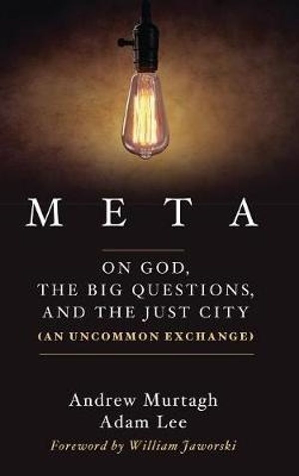 Cover Art for 9781532603495, MetaOn God, the Big Questions, and the Just City an... by Andrew Murtagh