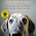 Cover Art for 9781508229100, Inside of a Dog: What Dogs See, Smell, and Know by Alexandra Horowitz