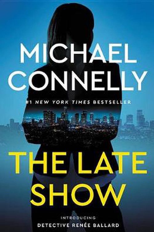 Cover Art for 9781455524235, The Late Show by Michael Connelly