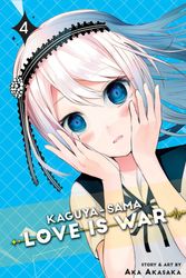 Cover Art for 9781974700493, Kaguya-sama: Love Is War, Vol. 4 by Aka Akasaka