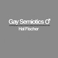 Cover Art for 9780976184171, Hal Fischer - Gay Semiotics by Hal Fischer