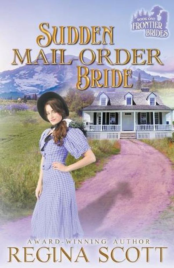 Cover Art for 9798224728435, Sudden Mail-Order Bride (1) by Regina Scott