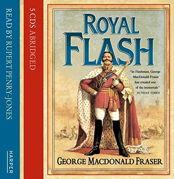 Cover Art for 9780007211012, Royal Flash (Flashman Papers) by George MacDonald Fraser