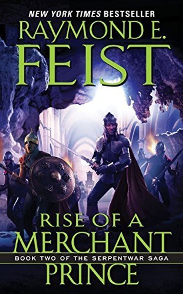 Cover Art for B01FJ0XPK2, Rise of a Merchant Prince: Book Two of the Serpentwar Saga by Raymond E. Feist (2010-12-28) by Raymond E. Feist