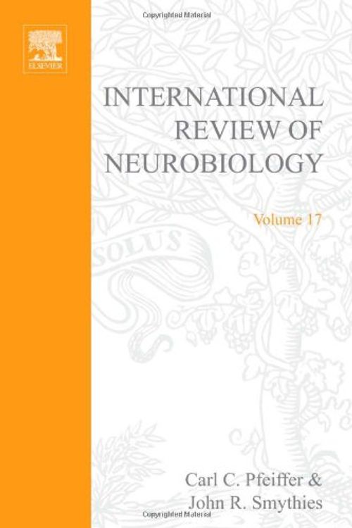 Cover Art for 9780123668172, INTERNATIONAL REVIEW NEUROBIOLOGY V 17, Volume 17 by edited by Carl C. Pfeiffer, John R. Smythies