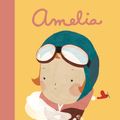 Cover Art for 9781786032515, Amelia Earhart (My First Little People, Big Dreams) by Sanchez Vegara, Maria Isabel