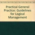 Cover Art for 9780750608671, Practical General Practice by Alex Khot