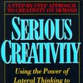 Cover Art for 9780887306358, Serious Creativity: A Step-by-Step Approach to Creativity on Demand by De Bono, Edward