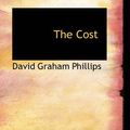 Cover Art for 9781426407581, The Cost by David Graham Phillips