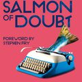 Cover Art for 9781447226260, The Salmon of Doubt by Douglas Adams