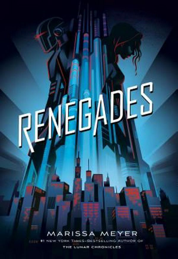 Cover Art for 9781250044662, Renegades by Marissa Meyer