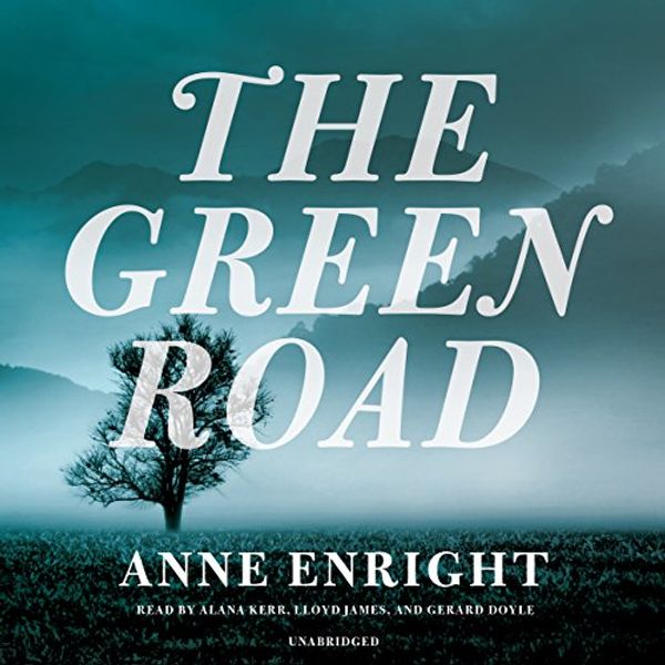 Cover Art for B08FJD7GTX, The Green Road by Anne Enright
