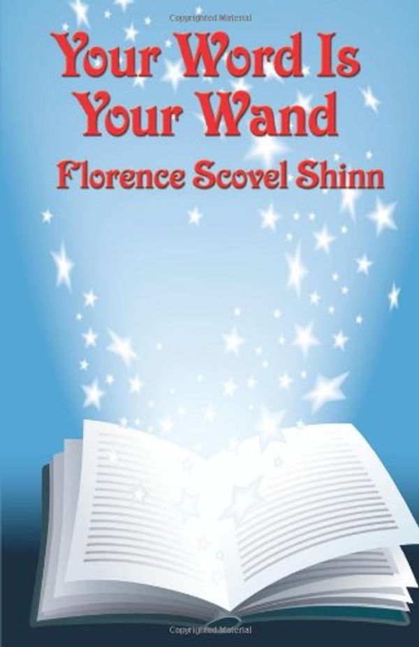 Cover Art for 9781604591491, Your Word Is Your Wand by Florence Scovel Shinn