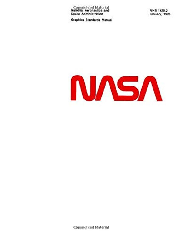 Cover Art for 9781698853574, National Aeronautics and Space Administration (NASA) Graphics Standards Manual by National Aeronautics and Space Administration