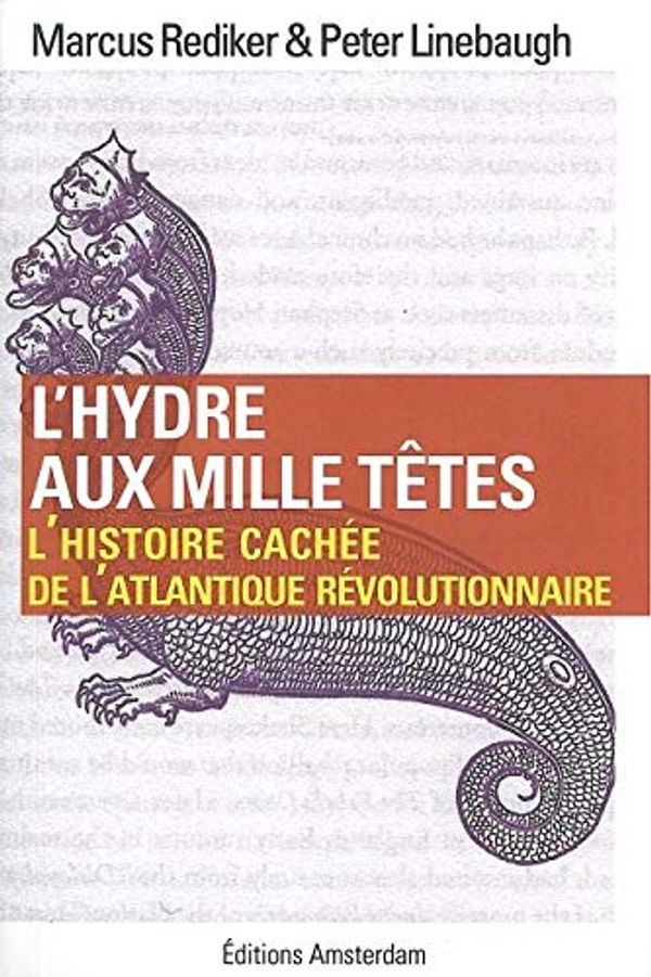 Cover Art for 9782354800369, L'hydre aux mille têtes : L'histoire cachée de l'Atlantique révolutionnaire by 