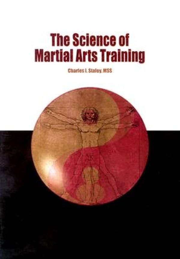 Cover Art for 9781892515018, The Science of Martial Arts Training by Charles I. Staley