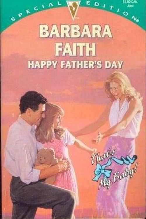 Cover Art for 9780373240333, Happy Father'S Day (That'S My Baby!) (Silhouette Special Edition) by Barbara Faith