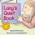 Cover Art for 9781417630790, Lucy’s Quiet Book by Angela Shelf Medearis