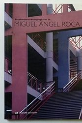 Cover Art for 9781854902764, Miguel Angel Roca (Architectural Monographs No 36) by Miguel Angel Roca